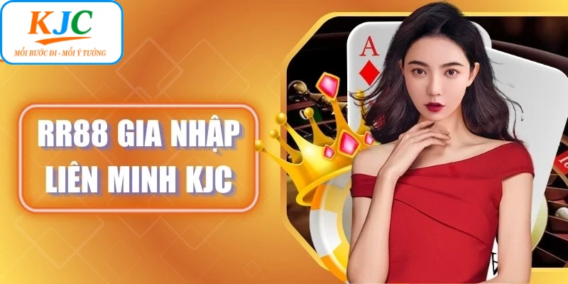 Sự kiện RR88 chính thức gia nhập KJC